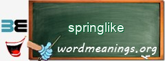 WordMeaning blackboard for springlike